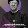 Innovations in Endodontics: the art of non-surgical retreatment Optimizing endodontic retreatment: latest protocols and instrumentation advances innovations-in-endodontics-the-art-of-non-surgical-retreatment-optimizing-endodontic-retreatment