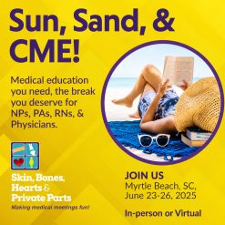 Skin, Bones, Heart & Private Parts – Myrtle, June 2025 – Skinbones CME Conference (Videos + Slides)