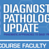 USCAP 2025 Diagnostic Pathology Update USCAP 2025 Diagnostic Pathology Update