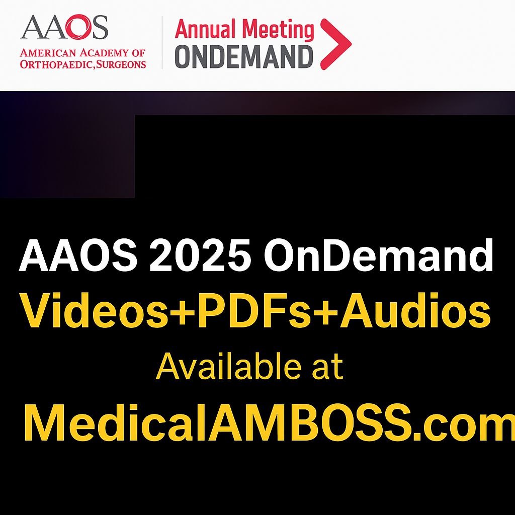 AAOS 2025 Annual Meeting on Demand AAOS 2025 Annual Meeting on Demand
