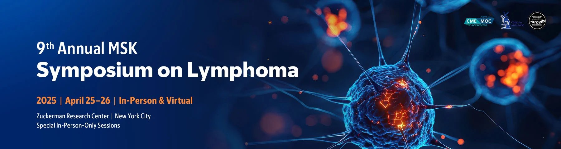 9th Annual MSK Symposium on Lymphoma (Videos with subtitles + Slides) 9th Annual MSK Symposium on Lymphoma — On Demand 2025