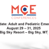 MCE Conferences – Primary Care Update: Adult and Pediatric Emergency Medicine 2025 MCE Conferences – Primary Care Update: Adult and Pediatric Emergency Medicine 2025