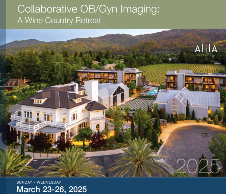 UCSF Collaborative OB Gyn Imaging A Wine Country Retreat 2025 UCSF Collaborative OB Gyn Imaging A Wine Country Retreat 2025
