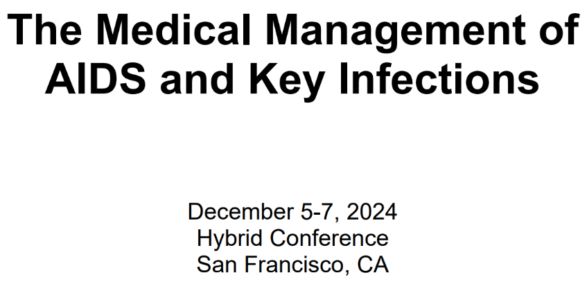 UCSF The Medical Management of AIDS and Key Infections 2024 UCSF The Medical Management of AIDS and Key Infections 2024