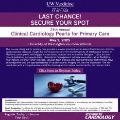 UW Medicine 24th Annual Clinical Cardiology Pearls for Primary Care 2025