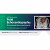 2025 Fetal Echocardiography: Normal and Abnormal Hearts – A Video CME Teaching Activity 2025 Fetal Echocardiography: Normal and Abnormal Hearts – A Video CME Teaching Activity