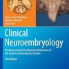 Clinical Neuroembryology: Development and Developmental Disorders of the Human Central Nervous System Clinical Neuroembryology: Development and Developmental Disorders of the Human Central Nervous Syste