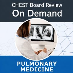 Chest Physicians Pulmonary Board Review On Demand 2025