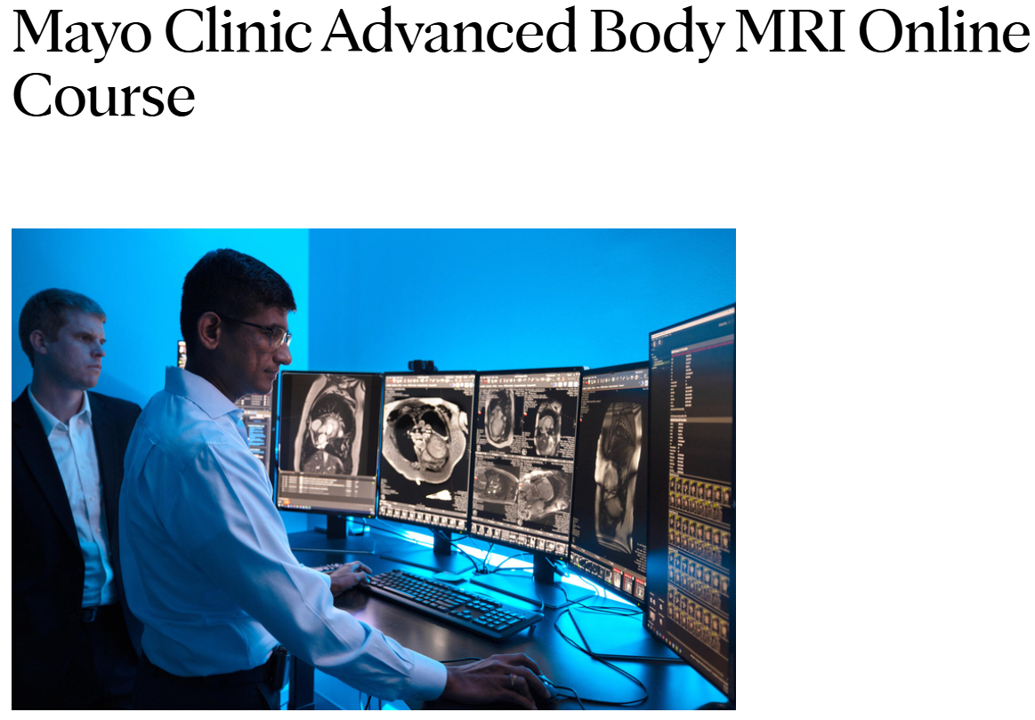 Mayo Clinic Advanced Body MRI Online Course 2025 Mayo Clinic Advanced Body MRI Online Course 2025