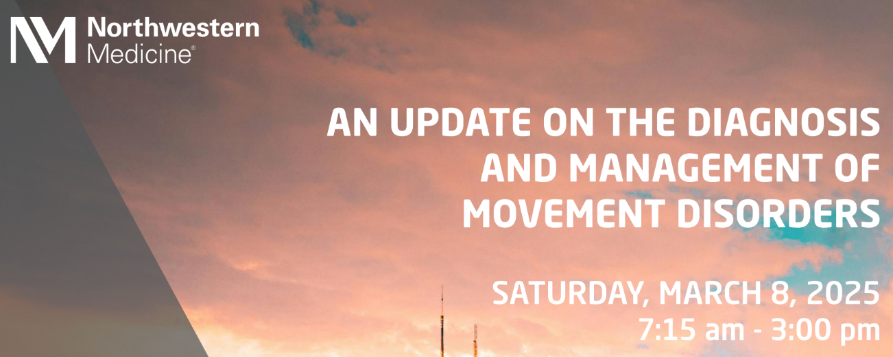 Northwestern Medicine An Update on the Diagnosis and Management of Movement Disorders 2025 Northwestern Medicine An Update on the Diagnosis and Management of Movement Disorders 2025