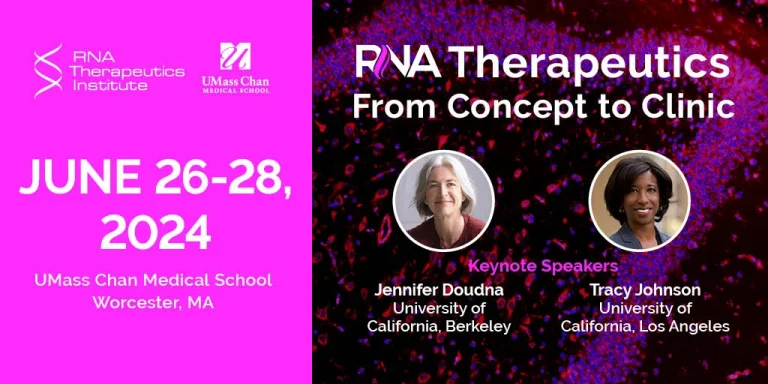 RNA Therapeutics Institute RNA Therapeutics From Concept to Clinic 2024 RNA Therapeutics Institute RNA Therapeutics From Concept to Clinic 2024