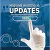 Regional Anesthesia Updates: Fast-Track Updates for Busy Clinicians, 2025 edition (Original PDF from Publisher) Regional Anesthesia Updates