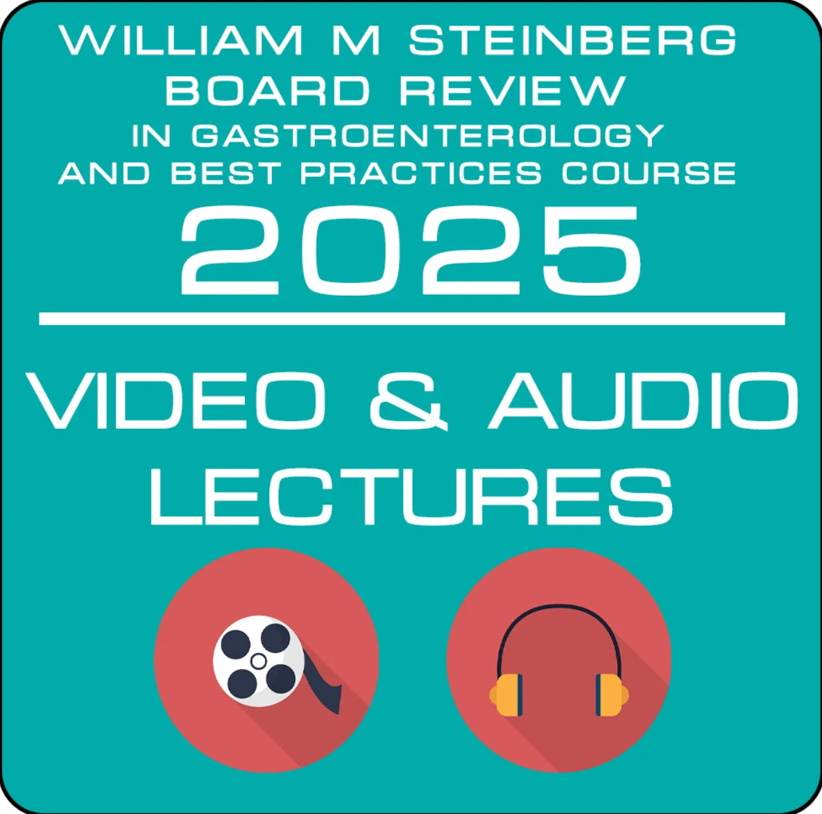 The William M. Steinberg Board Review in Gastroenterology and Best Practices Course 2025 (Videos + Audios + PDFs) The William M. Steinberg Board Review in Gastroenterology and Best Practices Course 2025 (Videos + Audios + PDFs)