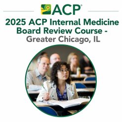2025 ACP Internal Medicine Board Review Course – Greater Chicago, IL