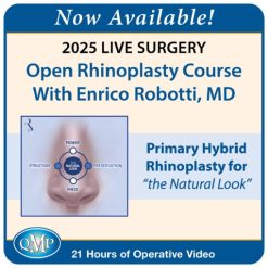 QMP 2025 Live Surgery Open Rhinoplasty Course With Enrico Robotti, MD Primary Hybrid Rhinoplasty for “the Natural Look