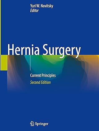 Hernia Surgery: Current Principles, 2025th Edition (Original PDF from Publisher) Hernia Surgery: Current Principles