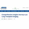 ARRS Comprehensive Insights into Heart and Lung Transplant Imaging 2025 ARRS Comprehensive Insights into Heart and Lung Transplant Imaging 2025