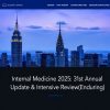 Columbia University Irving Medical Center Internal Medicine 2025: 31st Annual Update & Intensive Review