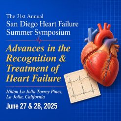 Complete Conference Management 31st Annual San Diego Heart Failure Summer Symposium 2025