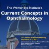 Johns Hopkins Wilmer Eye Institute’s 35th Annual Current Concepts in Ophthalmology 2022 Johns Hopkins Wilmer Eye Institute’s 35th Annual Current Concepts in Ophthalmology 2022 ر