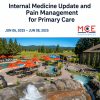 MCE Conferences Internal Medicine Update and Pain Management for Primary Care Jun 06, 2025 – Jun 08, 2025