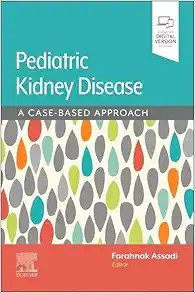 Pediatric Kidney Disease A Case-Based Approach (Original PDF from Publisher)