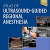 Atlas of Ultrasound-Guided Regional Anesthesia, 4th edition (Original PDF from Publisher) Atlas of Ultrasound-Guided Regional Anesthesia, 4th edition (Original PDF from Publisher)