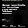 Calcium Hydroxylapatite Soft Tissue Fillers: Expert Treatment Techniques, 2nd edition (Original PDF from Publisher) Calcium Hydroxylapatite Soft Tissue Fillers: Expert Treatment Techniques, 2nd edition (Original PDF from Publisher)