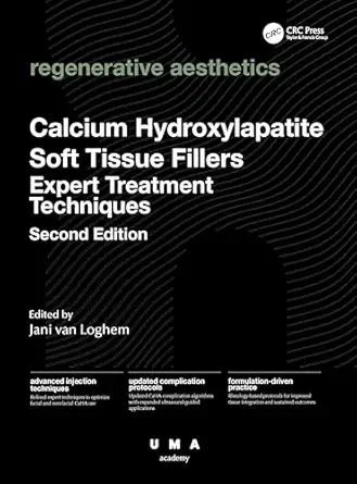 Calcium Hydroxylapatite Soft Tissue Fillers: Expert Treatment Techniques, 2nd edition (Original PDF from Publisher) Calcium Hydroxylapatite Soft Tissue Fillers: Expert Treatment Techniques, 2nd edition (Original PDF from Publisher)