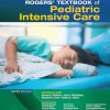 Rogers’ Textbook of Pediatric Intensive Care, 6th edition (ePub+Converted PDF) Rogers’ Textbook of Pediatric Intensive Care, 6th edition (ePub+Converted PDF)