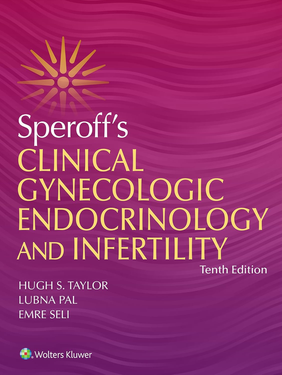 Speroff’s Clinical Gynecologic Endocrinology and Infertility, 10th Edition (EPUB and pdf) Speroff’s Clinical Gynecologic Endocrinology and Infertility, 10th Edition (EPUB and pdf)