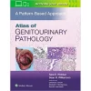 Atlas of Genitourinary Pathology: A Pattern Based Approach (ePub) Atlas of Genitourinary Pathology: A Pattern Based Approach (ePub)