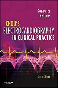 Chou's Electrocardiography in Clinical Practice Adult and Pediatric, 6th Edition (EPUB)