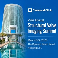 Cleveland Clinic 27th Annual Structural Valve Imaging Summit 2025