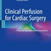 Clinical Perfusion for Cardiac Surgery (Original PDF from Publisher) Clinical Perfusion for Cardiac Surgery (Original PDF from Publisher)