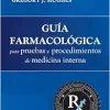 Guía farmacológica para pruebas y procedimientos de Medicina Interna (Original PDF from Publisher) Guía farmacológica para pruebas y procedimientos de Medicina Interna (Original PDF from Publisher)
