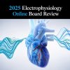 Mayo Clinic Electrophysiology Online Board Review 2025