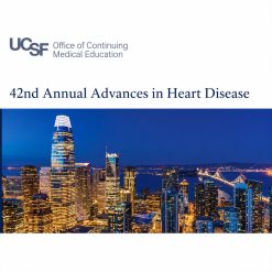 UCSF 42nd Annual Advances in Heart Disease 2025