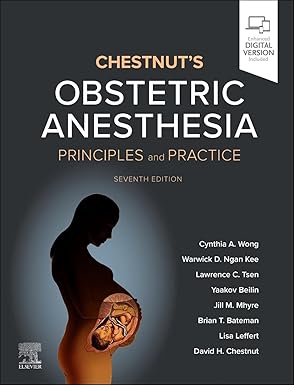 Chestnut's Obstetric Anesthesia: Principles and Practice Chestnut's Obstetric Anesthesia: Principles and Practice