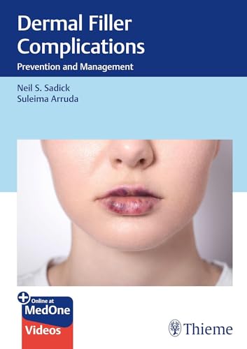 Dermal Filler Complications: Prevention and Management (Original PDF from Publisher+Videos) Dermal Filler Complications: Prevention and Management (Original PDF from Publisher+Videos)