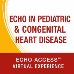 ASE 2025 Echo in Pediatric and Congenital Heart Disease OnDemand