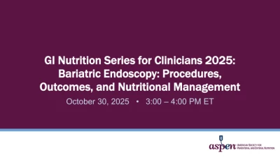 ASPEN GI Nutrition Series for Clinicians 2024-2025 ASPEN GI Nutrition Series for Clinicians 2024-2025
