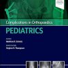 Complications in Orthopaedics: Pediatrics (Original PDF from Publisher) Complications in Orthopaedics: Pediatrics (Original PDF from Publisher)