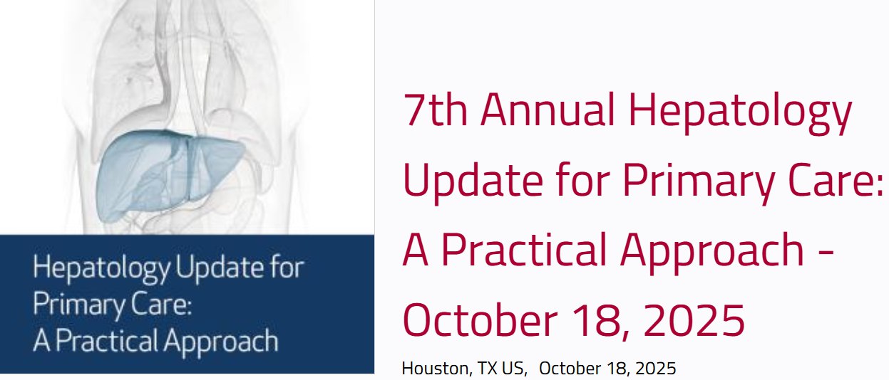 Houston Methodist 7th Annual Hepatology Update for Primary Care 2025 Houston Methodist 7th Annual Hepatology Update for Primary Care 2025