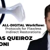 OHI-S ALL-DIGITAL Workflow Protocols for Flawless Indirect Restorations OHI-S ALL-DIGITAL Workflow Protocols for Flawless Indirect Restorations