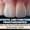 OHI-S Aesthetic and Functional Prosthodontics. Workflow for the Prosthodontist-Dental Technician Team OHI-S Aesthetic and Functional Prosthodontics. Workflow for the Prosthodontist-Dental Technician Team