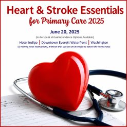 Providence Regional Medical Center Everett Heart & Stroke Essentials for Primary Care 2025
