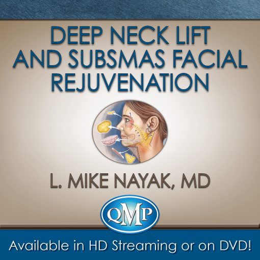 QMP Deep Neck Lift and SubSMAS Facial Rejuvenation 2019 QMP Deep Neck Lift and SubSMAS Facial Rejuvenation 2019