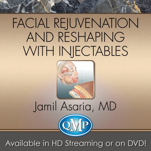 QMP Facial Rejuvenation and Reshaping With Injectables 2018 QMP Facial Rejuvenation and Reshaping With Injectables 2018