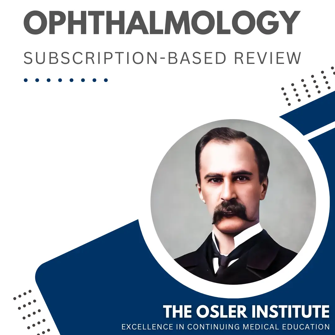 The Osler Ophthalmology 2025 Subscription-Based Review The Osler Ophthalmology 2025 Subscription-Based Review